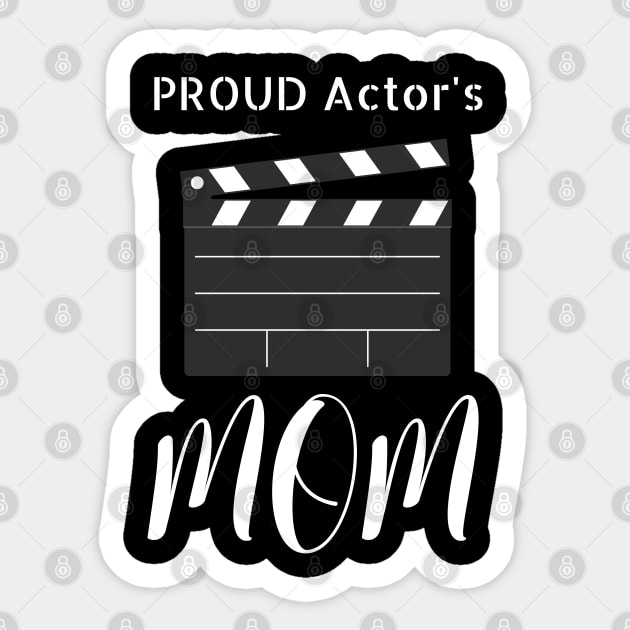 Proud Actor's Mom Sticker by NivousArts